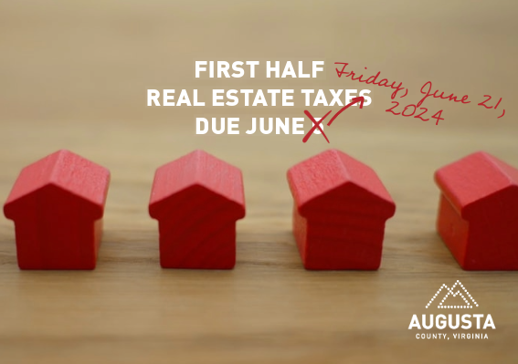 Augusta County Extends First Half of Real Estate Taxes Due Date to June 21, 2024